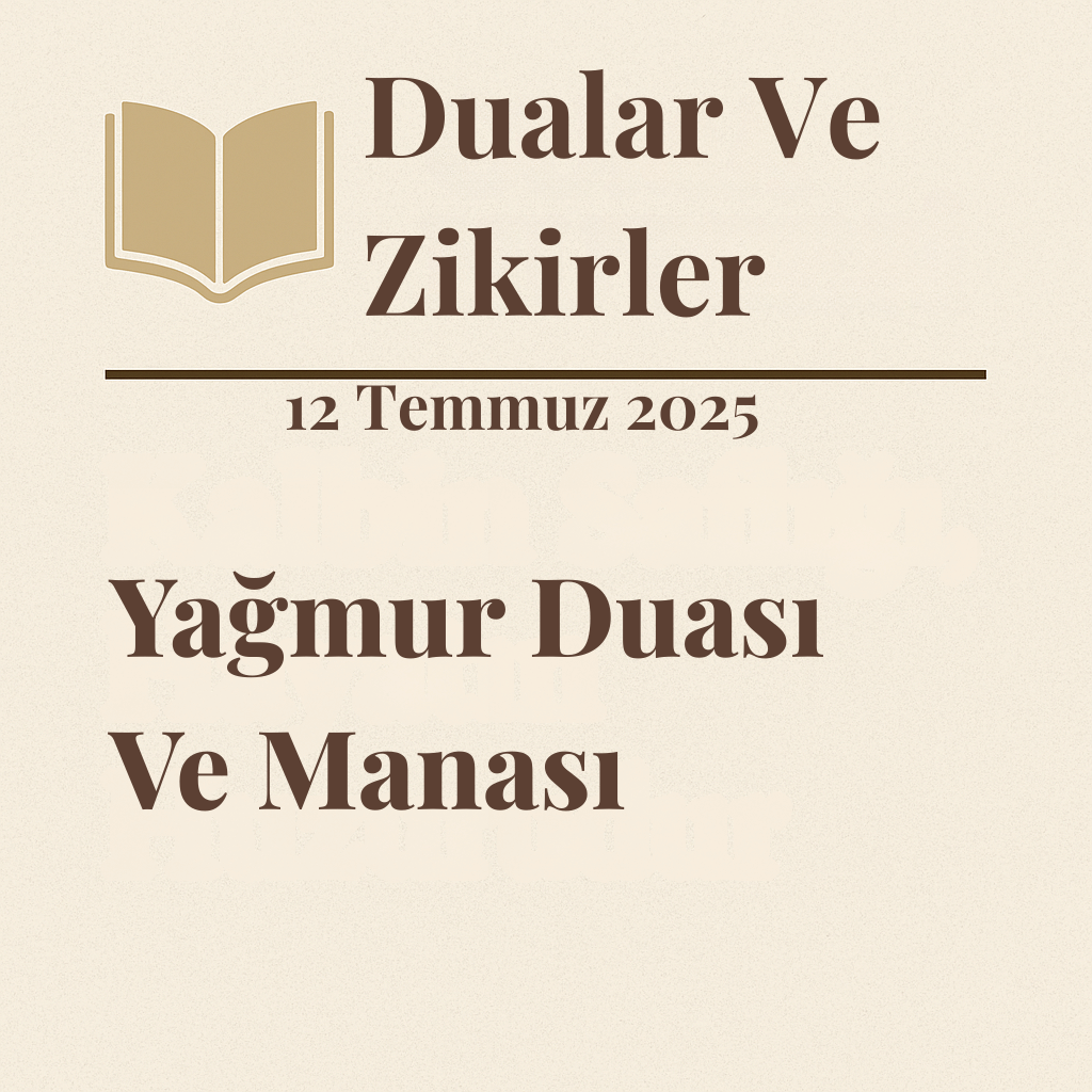 Yağmur Duası Meali Ve Okunuşu