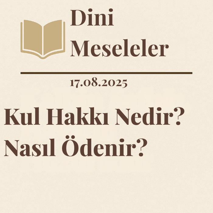 Kul Hakkı Nedir? Nasıl Ödenir?
